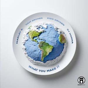 What You Make It (feat. Kidd Dryden) (Explicit)