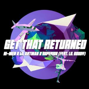 Get That Returned (feat. Lil Roudy) [Explicit]