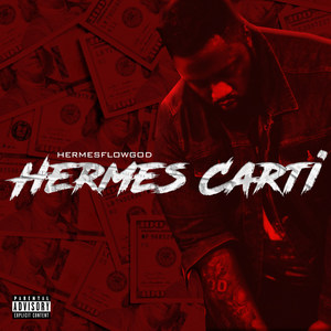 Hermes Carti (Explicit)