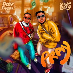 Pray (feat. Sugarboy) (Explicit)