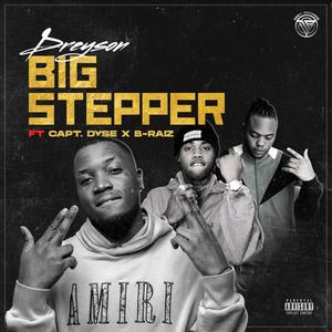 BIG STEPPER (feat. Capt.Dyse & B-Raiz)