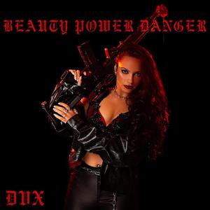 BEAUTY POWER DANGER