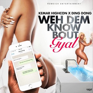 Weh Dem Know Bout Gyal (Explicit)