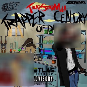 Trapper Of Da Century (Explicit)