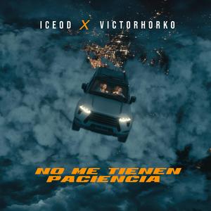 No me tienen paciencia (feat. IceOd)