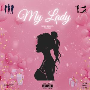 My Lady (feat. POLLUXX) [Explicit]