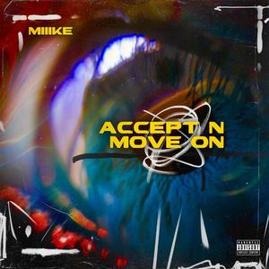 Accept N' Move On (Explicit)