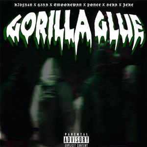 Gorilla Glue (feat. H3ra, Ponce, Beka, Smookewan & Zeke) [Explicit]