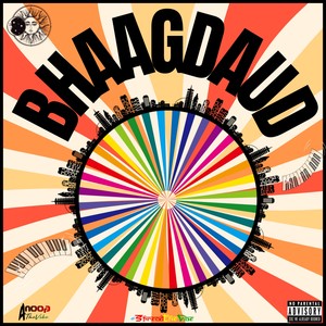 Bhaagdaud (Explicit)