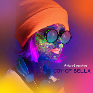 Future Generations - Joy of Bella