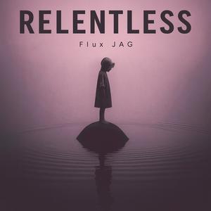 Relentless (Explicit)