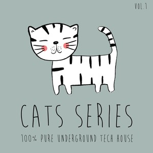 CATS Series, Vol. 1 - 100% Pure Underground Tech House