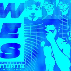 W E S (feat. 1208) [Explicit]