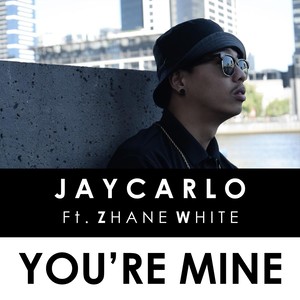 You're Mine (feat. Zhane White) [Explicit]