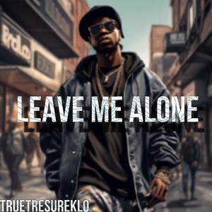 Leave me alone (Explicit)