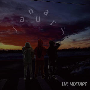 January (LNL MIXTAPE) [Explicit]