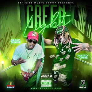 GREENLIGHT (feat. BREAD JUNKIE) (Explicit)