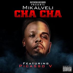 Cha Cha(feat. Picasso V) (Explicit)