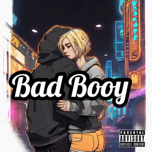 Bad booy (Explicit)