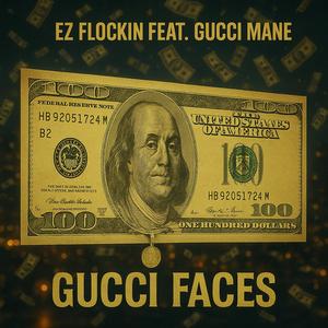 GUCCI FACES (feat. Gucci Mane) (Explicit)