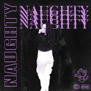 Naughty (Explicit)