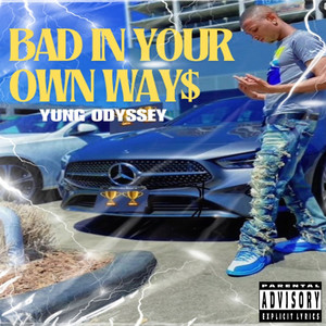 Bad in Your Own Ways (Explicit)