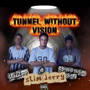 Tunnel without vision (Explicit)