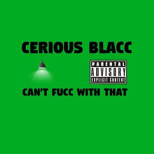 Can't fucc with that(feat. Paster Paco) (Explicit)