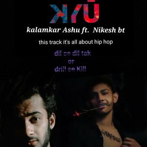 KYU (feat. Nikesh bt) [Explicit]