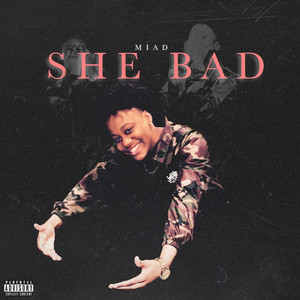 She Bad (Explicit)