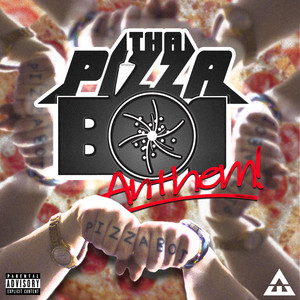 Tha Pizza Boi Anthem (Explicit)