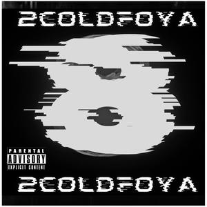 2coldfoya (feat. Kream Soda, Gody2fly & Yvng Fluke) [Explicit]