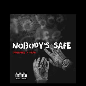 Nobody Safe (feat. Kash) (Explicit)
