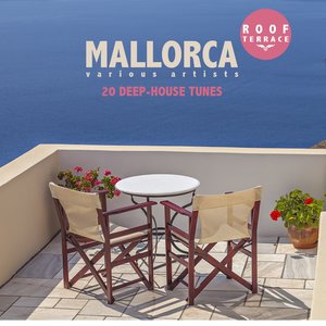 MALLORCA Roof Terrace (20 Deep-House Tunes)