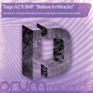 Believe In Miracles (DJ Casto & Giovanni Cascino Main Room Drama Mix)