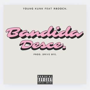 Bandida desce (Explicit)