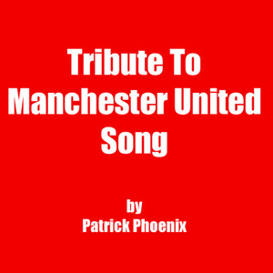 Tribute To Manchester United Song