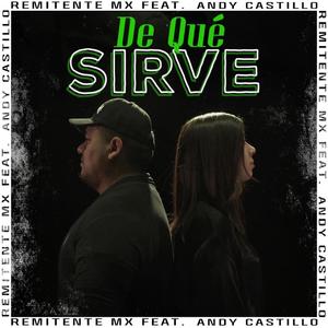 De que sirve (feat. Andy Castillo)