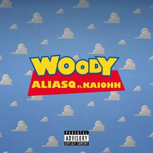 woody (feat. Kaiohh) [Explicit]