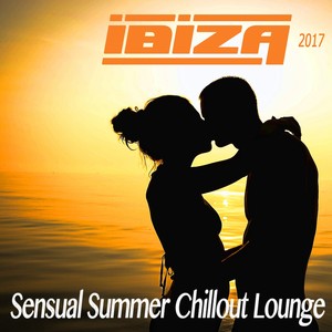 Ibiza Sensual Summer Chillout Lounge 2017