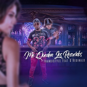 Me Quedan Los Recuerdos (feat. D'Reginald)