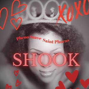 Shook (feat. Pheno Suave)