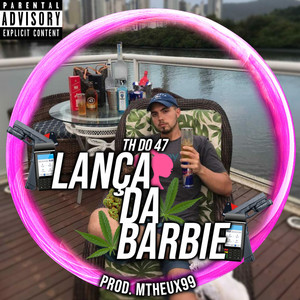 Lança da Barbie (Explicit)