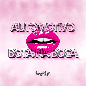 Automotivo Bota na Boca (Explicit)