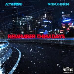 Remember Them Days (feat. M1TrustNun) [Explicit]