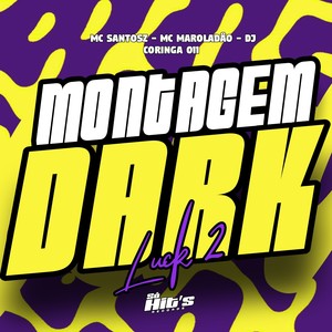 Montagem Dark Luck 2 (Explicit)
