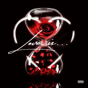 Love is... (Explicit)