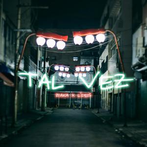 TAL VEZ (feat. Zaka)