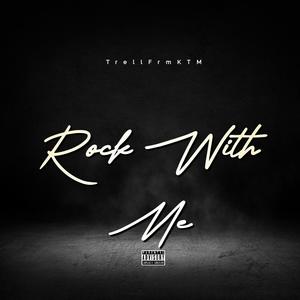 Rock With Me (feat. LøwwFrmKTM) (Explicit)