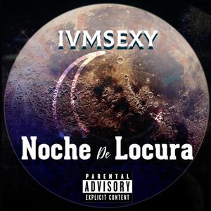 Noche De Locura (Explicit)